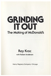 Ray Kroc Signed Copy of ''Grinding It Out: The Making of McDonald's'' -- Near Fine